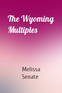The Wyoming Multiples