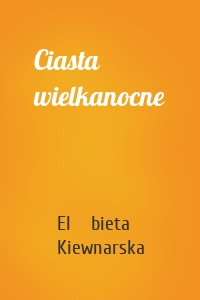 Ciasta wielkanocne