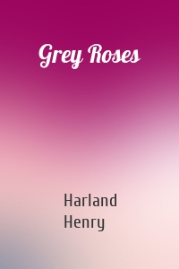 Grey Roses