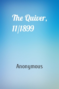 The Quiver, 11/1899