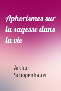 Aphorismes sur la sagesse dans la vie