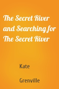 The Secret River and Searching for The Secret River