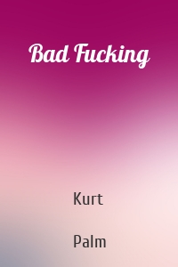 Bad Fucking