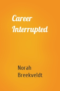 Career Interrupted