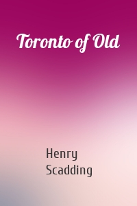 Toronto of Old