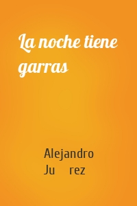 La noche tiene garras