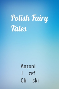 Polish Fairy Tales