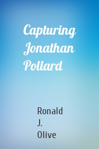 Capturing Jonathan Pollard