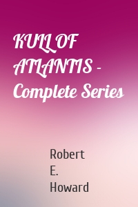 KULL OF ATLANTIS - Complete Series