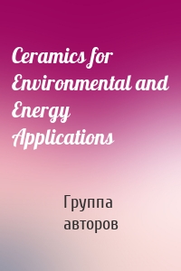 Ceramics for Environmental and Energy Applications