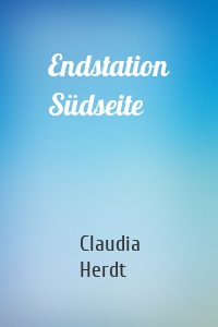 Endstation Südseite