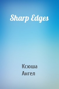Sharp Edges
