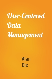 User-Centered Data Management
