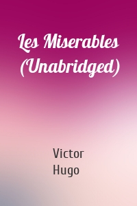 Les Miserables (Unabridged)