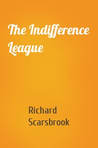 The Indifference League