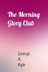 The Morning Glory Club