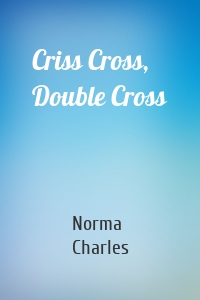 Criss Cross, Double Cross