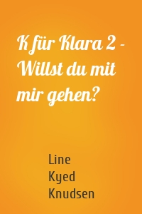 K für Klara 2 - Willst du mit mir gehen?