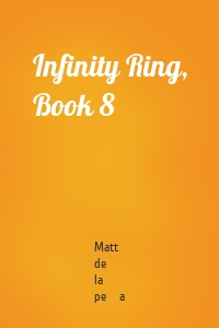Infinity Ring, Book 8