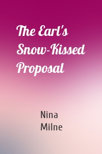 The Earl's Snow-Kissed Proposal