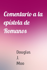Comentario a la epístola de Romanos