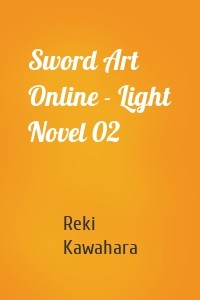 Sword Art Online - Light Novel 02