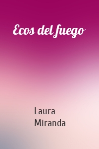 Ecos del fuego