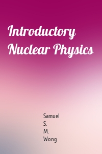 Introductory Nuclear Physics