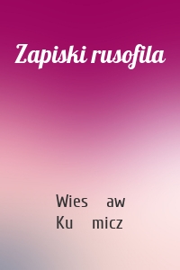 Zapiski rusofila