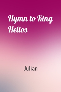 Hymn to King Helios