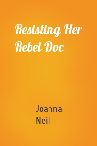 Resisting Her Rebel Doc