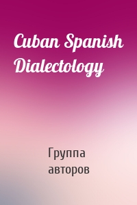 Cuban Spanish Dialectology