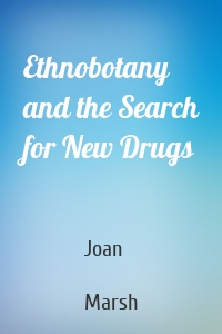 Ethnobotany and the Search for New Drugs