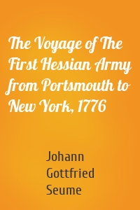 The Voyage of The First Hessian Army from Portsmouth to New York, 1776