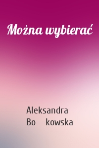 Można wybierać