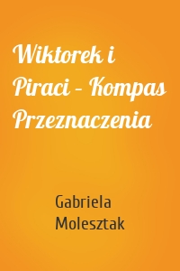 Wiktorek i Piraci – Kompas Przeznaczenia