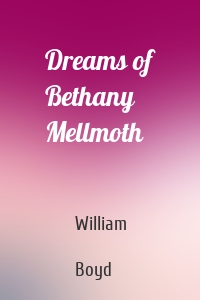 Dreams of Bethany Mellmoth