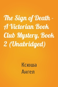 The Sign of Death - A Victorian Book Club Mystery, Book 2 (Unabridged)