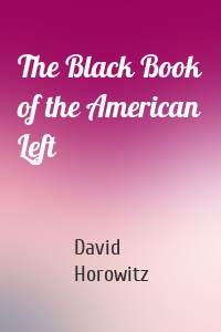 The Black Book of the American Left