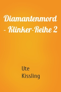 Diamantenmord - Klinker-Reihe 2