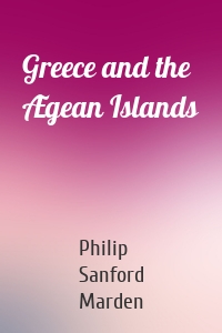 Greece and the Ægean Islands