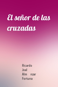 El señor de las cruzadas
