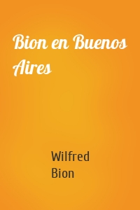 Bion en Buenos Aires