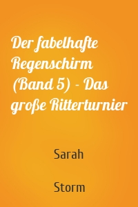 Der fabelhafte Regenschirm (Band 5) - Das große Ritterturnier