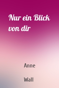 Nur ein Blick von dir