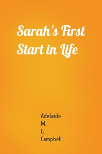 Sarah's First Start in Life