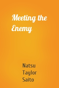 Meeting the Enemy