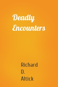 Deadly Encounters