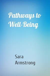 Pathways to Well-Being