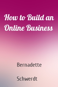 How to Build an Online Business